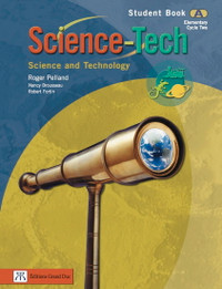 Science-Tech - Science & technology, Elementary Cycle 2 Manual A