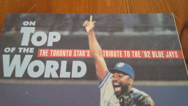 On Top of the World, Toronto Star's Tribute to '92 Blue Jays in Arts & Collectibles in Stratford - Image 2