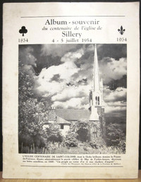ALBUM SOUVENIR DU CENTENAIRE DE L'ÉGLISE DE SILLERY, 1854-1954.