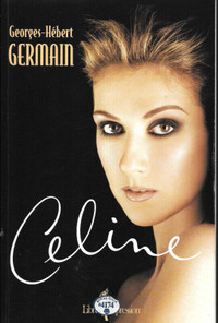 Livre - Biographie de Céline Dion Par Georges Hébert Germain j