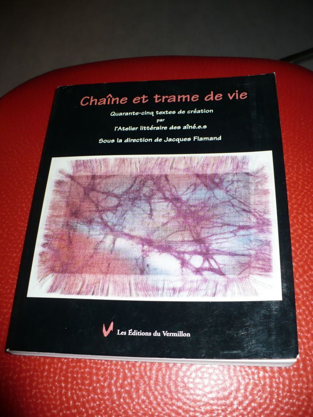 CHAÎNE ET TRAME DE VIE ( ÉDITIONS DU VERMILLON ) dans Manuels  à Longueuil/Rive Sud