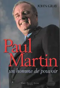 Livre Politique - Livre neuf Paul Martin un homme de pouvoir