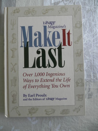 MAKE IT LAST-1000 Ingenious Way to Extend the Life of Everything