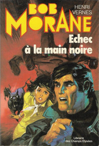 BOB MORANE ÉCHEC À LA MAIN NOIRE 1979 ÉTAT NEUF TAXE INCLUSE
