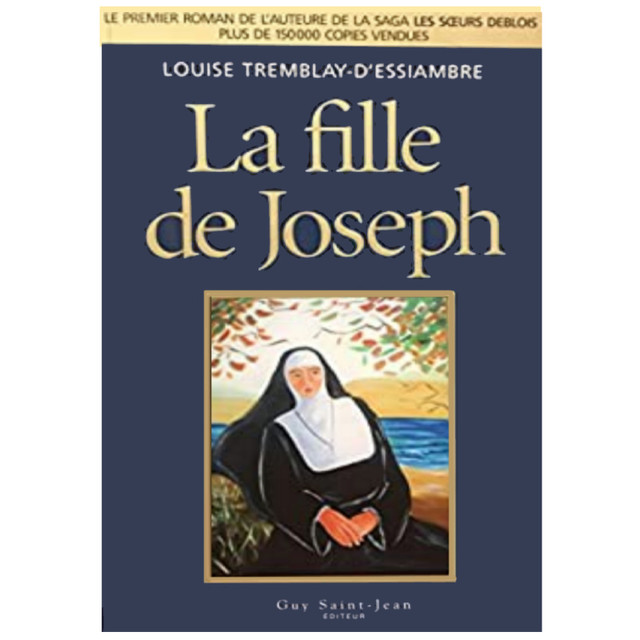 Livre  ''La fille de Joseph'' de Louise Tremblay-D'Essiambre dans Ouvrages de fiction  à Saint-Hyacinthe