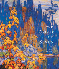 Group Of Seven and Tom Thomson - David P. Silcox -like new