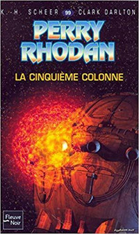 PERRY RHODAN # 99 LA CINQUIÈME COLONNE K.H. SCHEER COMME NEUF