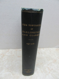 TOWNSHIPS OF DARLINGTON AND CLARK 1927 JOHN SQUAIR