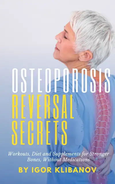 Osteoporosis Reversal Secrets: Evidence-Based Bone Health Book, View more