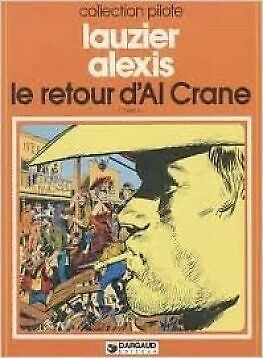 LAUZIER ALEXIS LE RETOUR  D'AL CRANE 1978 COLL. PILOTE dans Bandes dessinées  à Laval/Rive Nord