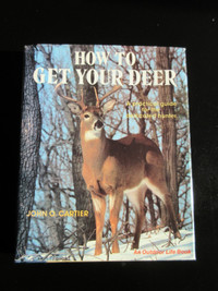 Hunting book.  How to get your deer by John Cartier