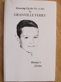 GROWING UP IN 50s 'n 60s IN GRANVILLE FERRY by Laurie Mills