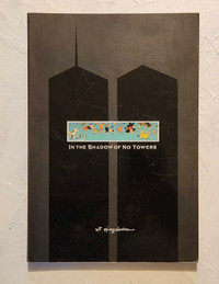 ART SPIEGLEMAN'S 'IN THE SHADOW OF THE TWIN TOWERS. HARD COVER 