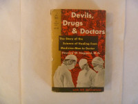 DEVILS, DRUGS & Doctors by Howard W. Haggard. M.D. - 1959 PB