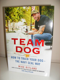 NEW Dog Book – Team Dog How to Train Your Dog The Navy Seal Way
