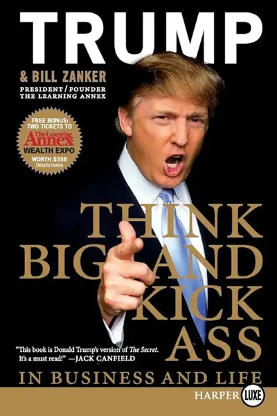 TRUMP & BILL ZANKER: Think Big and Kick Ass in Business and Life, View more