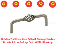 (NEW) 14 Pcs / Richelieu Traditional Metal Pull Birdcage Handles