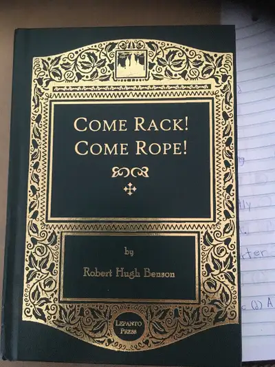 Come Rack!Come Rope! By Robert Hugh Benson, View more