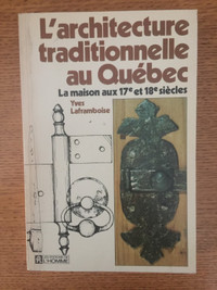 L'architecture traditionnelle au Québec  Yves Laframboise