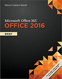 Shelly Cashman Series Microsoft Office 365 & Office 2016 - Brief