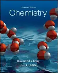 Chemistry, 11th Edition by Raymond Chang and Kenneth A. Goldsby