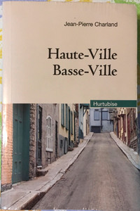 Haut-Ville, Basse-Ville de Jean-Pierre Charland