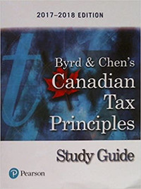 Canadian Tax Principles STUDY GUIDE 2017-2018 9780134760193