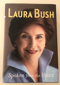 Spoken from the Heart  By: Bush, Laura