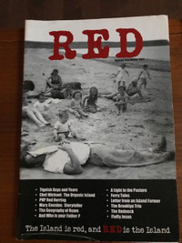 PEI'S The Island is RED, and RED is the Island magazines - $5.00