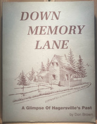 Local History - “A Glimpse Of Hagersville’s Past”’ (In Ontario)