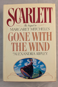 Scarlett: Gone with the Wind by Alexandra Ripley (hardcover)