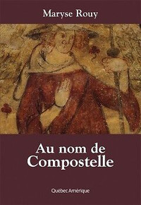 Au nom de Compostelle et Les Pavés de Carcassonne de Maryse Rouy