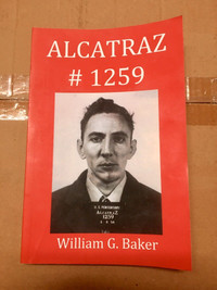 Alcatraz # 1259 by A Former prisoner William G. Baker (Signed)