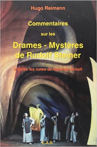 Commentaires ésotériques sur les Drames-Mystères de R. Steiner