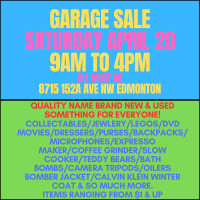 Garage Sale -April 20- (8715 152A Ave NW)