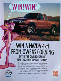 2004 Owens Corning’s/‘Win a 05 Mazda 4x4 Original Ad