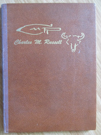 CHARLES M. RUSSELL BY John Willard - 1970 1st Ed