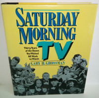 Saturday Morning TV 1987 HC NM By Gary H. Grossman Arlington Hou