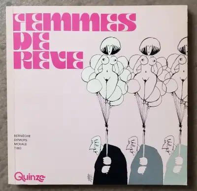DESSINS:  FEMMES DE REVE - Berneche / Demers / McKale / Tibo, View more