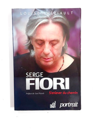 Biographie - Serge Fiori - S'enlever du chemin - Grand format