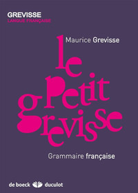 Le Petit Grevisse : grammaire française 32e éd. MAURICE Grevisse