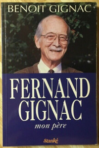 Fernand Gignac mon père par Benoît Gignac 