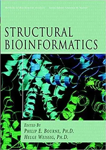 Structural Bioinformatics 1st Edition Edited by Bourne & Weissig, View more