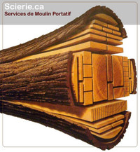 Service Scierie Mobile - Portable Sawmill - Sur place/ On Site