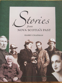 STORIES FROM NOVA SCOTIA'S PAST by Harry Chapman - 2008 Signed