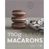 750 g de plaisir -  Macarons