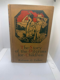 The Story of the Pilgrams for Children by Roland Usher - 1927