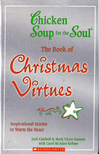 Chicken Soup for Soul .. Book of Christmas Virtues .. Hardcover