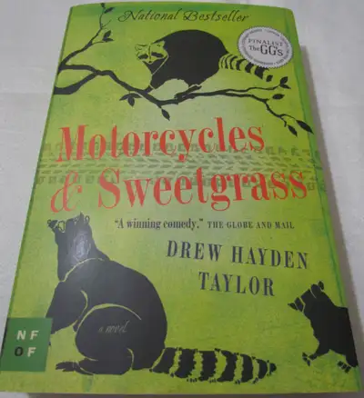 Motorcycles and Sweetgrass National Bestseller Finalist The GG's Governor General's Literary Awards...
