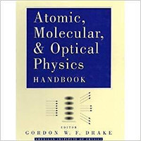 Atomic, Molecular & Optical Physics Handbook, 1996 Edition Drake